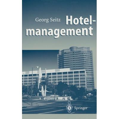 Hotelmanagement, Taschenbuch von Georg Seitz, Springer Berlin
