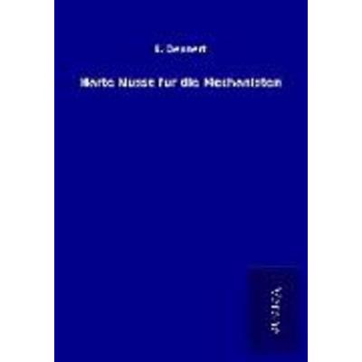 Harte Nüsse für die Mechanisten, Taschenbuch von E. Dennert, BoD - Books on Demand