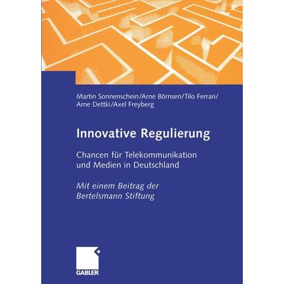 Innovative Regulierung, Taschenbuch von Martin Sonnenschein,Arne Börnsen,Tilo Ferrari,Arne Dettki,Axel Freyberg, Betriebswirtschaftlicher Verlag