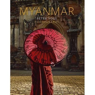 Myanmar, Gebundene Ausgabe von Peter Voss, Michael Imhof Verlag, 978-3-7319-0589-9