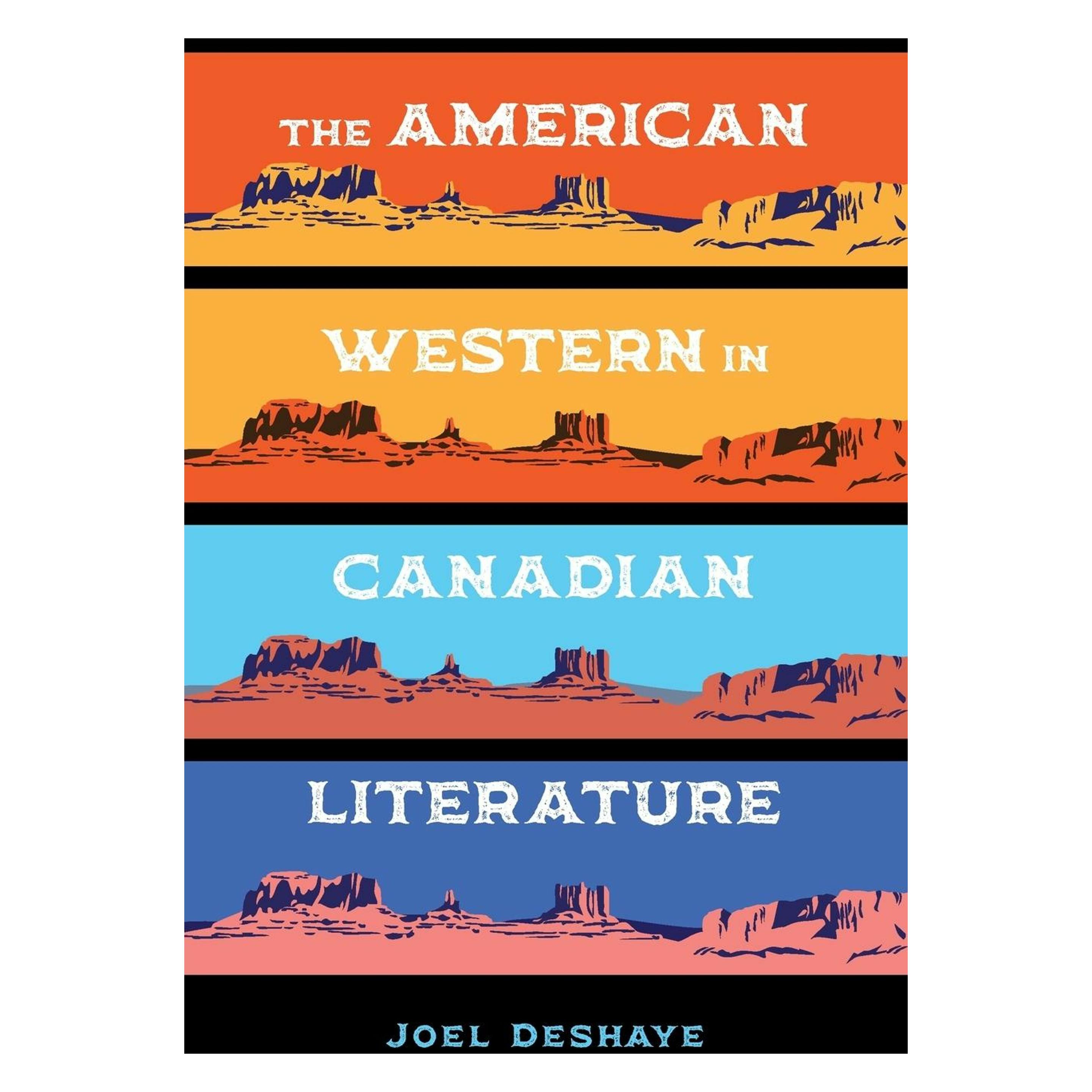University Of Calgary The American Western in Canadian Literature (The West) (Englisch, Joel Deshaye) (45794237)