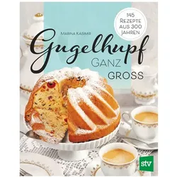 Gugelhupf ganz gross, Ratgeber von Marina Kasimir
