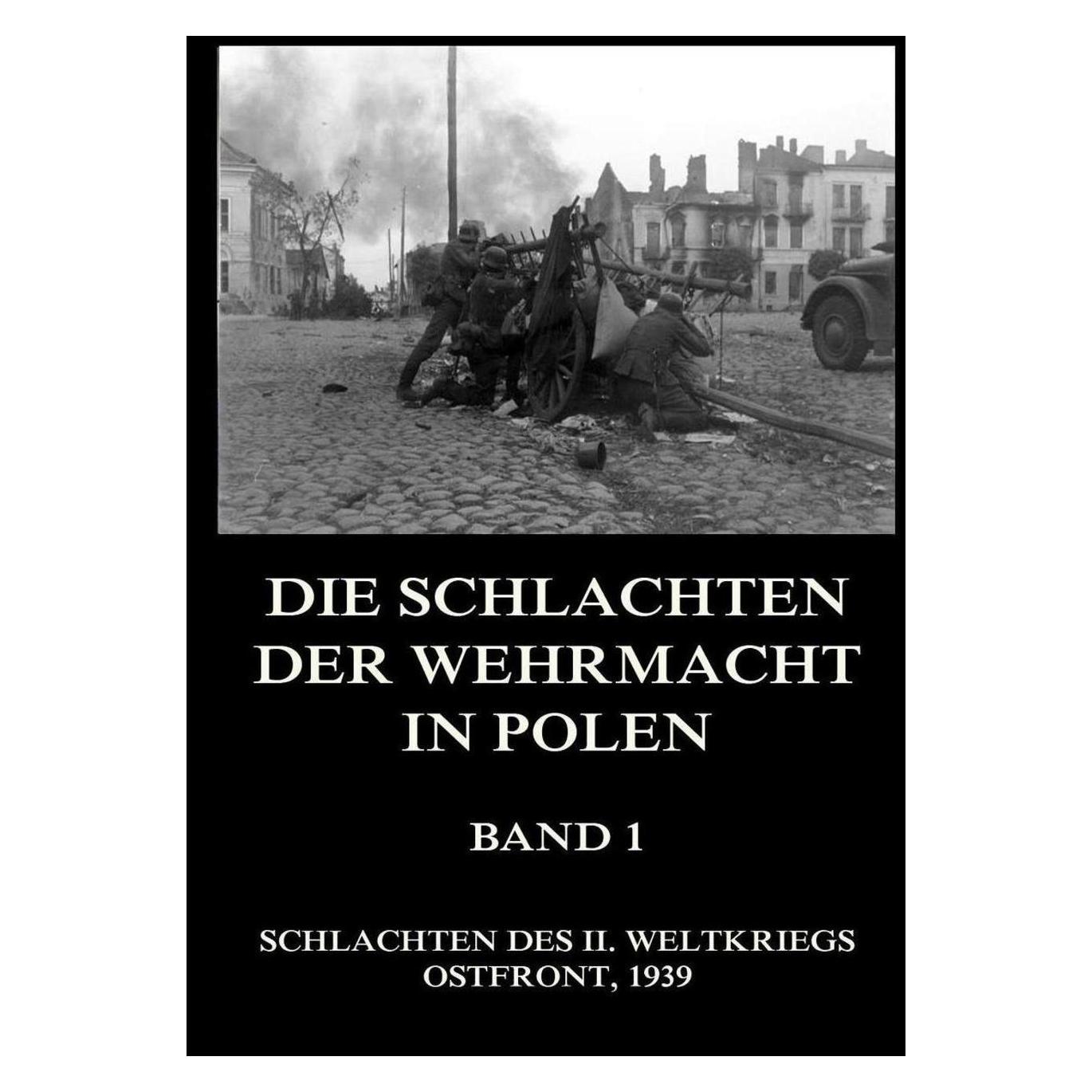 Jazzybee Die Schlachten der Wehrmacht in Polen, Band 1 (Deutsch, Softcover, Jürgen Beck) (56096913)