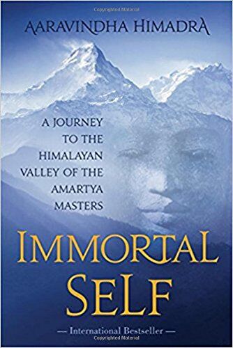 Himadra, Aa ravindha - Immortal Self: A Journey to the Himalayan Valley of the Amartya Masters - Preis vom 13.10.2026 11:25:28 h