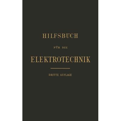Hilfsbuch für die Elektrotechnik, Taschenbuch von Karl Grawinkel,Anthony Fink,Friedrich Goppelsroeder,Emma Pirani,A. v. Renesse, Springer Berlin,