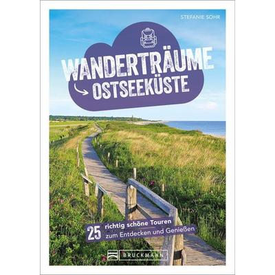 Wanderträume Ostseeküste, Taschenbuch von Stefanie Sohr, Bruckmann, 978-3-7343-3002-5