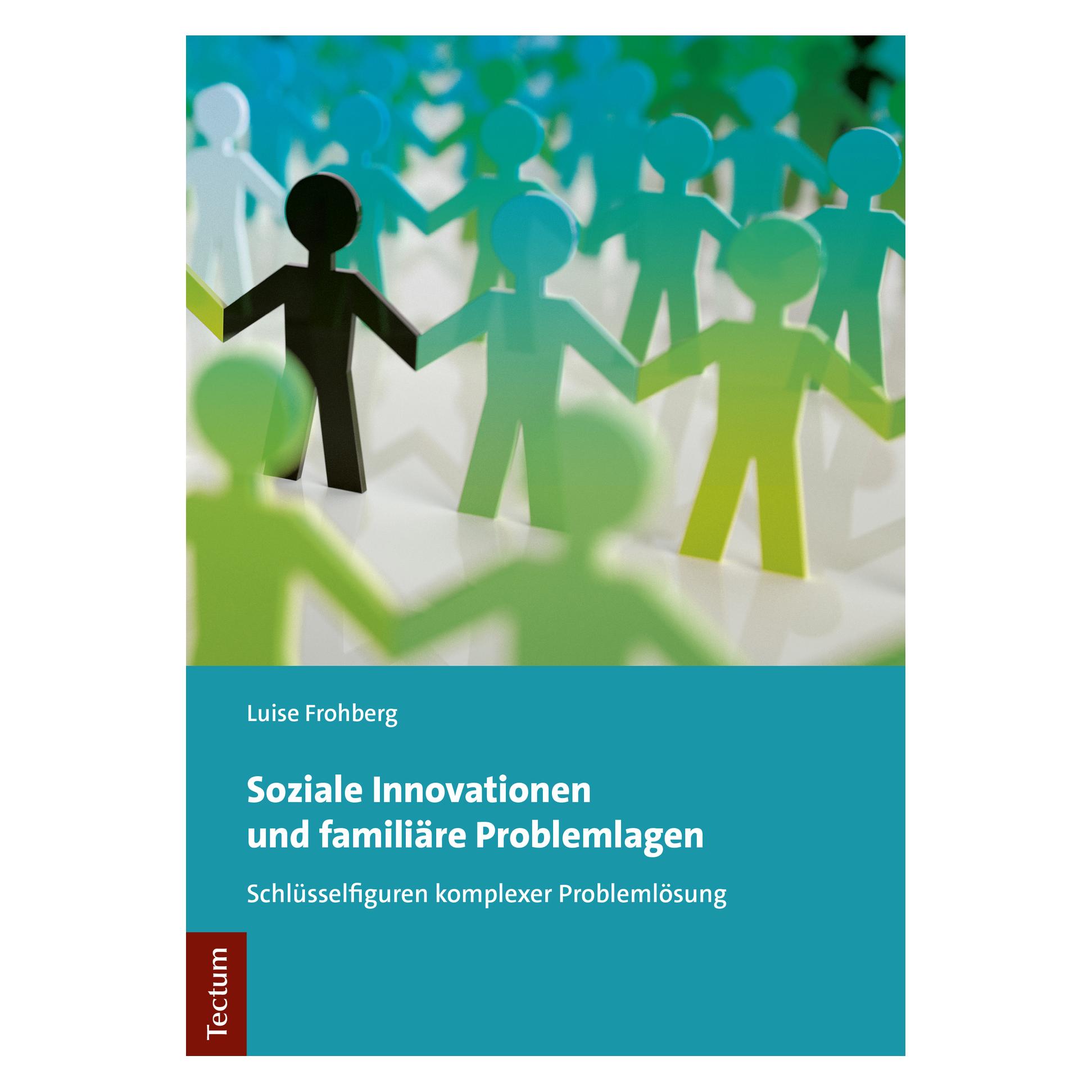Tectum Soziale Innovationen und familiäre Problemlagen (Deutsch, Softcover, Luise Frohberg) (56166131)