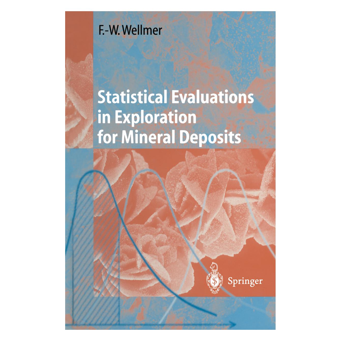 Springer Statistical Evaluations in Exploration for Mineral Deposits (Englisch, Softcover, Friedrich-Wilhelm Wellmer) (55505761)