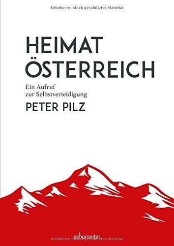 Peter Pilz - Heimat Österreich - Ein Aufruf zur Selbstverteidigung - Preis vom 05.10.2026 03:47:11 h