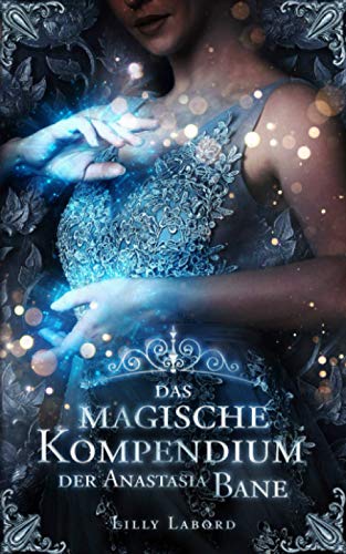Lilly Labord - Das magische Kompendium der Anastasia Bane - Preis vom 14.10.2026 23:07:16 h