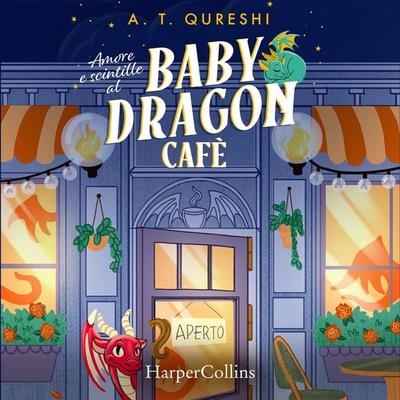 Amore e scintille al Baby Dragon Cafè - A. T. Qureshi, Audio, 9788830595637