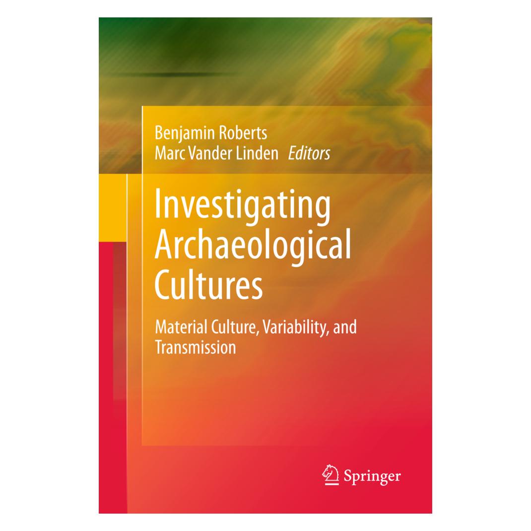 Springer Investigating Archaeological Cultures (Englisch, Softcover, Benjamin W. Roberts, Marc Vander Linden) (55580815)