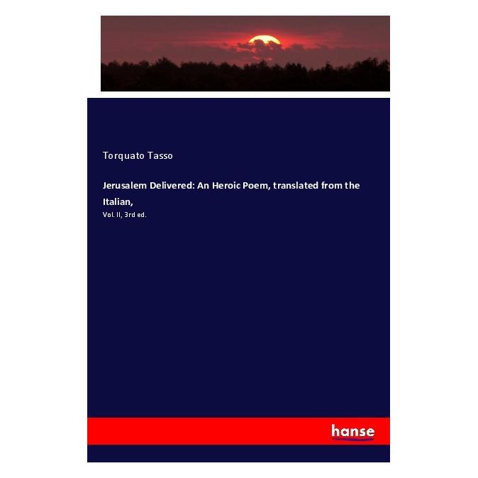 Hansebooks Jerusalem Delivered: An Heroic Poem, translated from the Italian (Deutsch, Softcover, Torquato Tasso) (56169928)