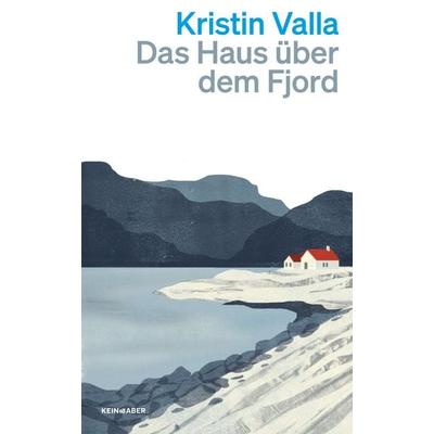 Das Haus über dem Fjord, Taschenbuch von Kristin Valla, Kein & Aber