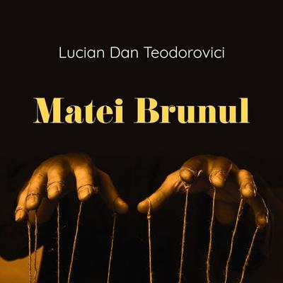 Matei Brunul - Lucian Dan Teodorovici, Audio, 9789180446730