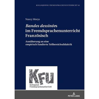 «Bandes dessinées» im Fremdsprachenunterricht Französisch, Gebundene Ausgabe von Nancy Morys, Peter Lang GmbH, Internationaler Verlag der
