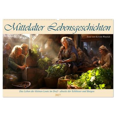 Mittelalter Lebensgeschichten (Wandkalender 2027 DIN A2 quer), CALVENDO Monatskalender