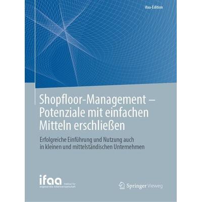 Shopfloor-Management - Potenziale mit einfachen Mitteln erschließen, Taschenbuch von Ralph W. Conrad,Olaf Eisele,Frank Lennings, Springer Berlin,