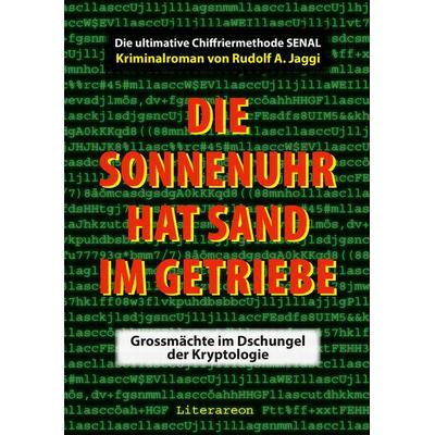 Die Sonnenuhr hat Sand im Getriebe, Gebundene Ausgabe von Rudolf A. Jaggi, Utzverlag GmbH, 978-3-8316-2223-8