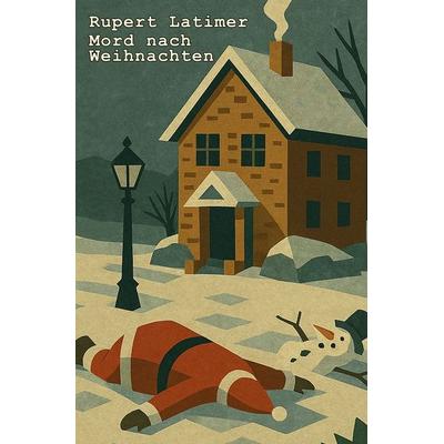 Mord nach Weihnachten, Taschenbuch von Rupert Latimer, Tolino media, 978-3-8194-7976-2