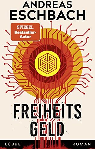 Andreas Eschbach - Freiheitsgeld: Roman - Preis vom 10.10.2026 11:48:34 h