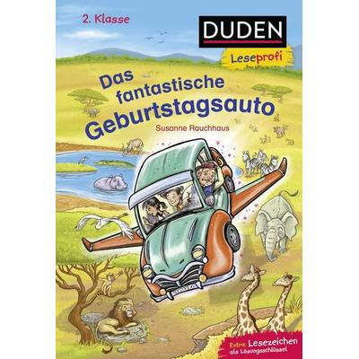 Duden Leseprofi – Das fantastische Geburtstagsauto, 2. Klasse, Gebundene Ausgabe von Susanne Rauchhaus, FISCHER Sauerländer Duden, 978-3-7373-3495-2