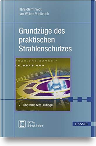 Hans-Gerrit Vogt - Grundzüge des praktischen Strahlenschutzes. Berücksichtigt StrlSchV/StrSchG Stand 2019 - Preis vom 30.09.2026 09:01:18 h