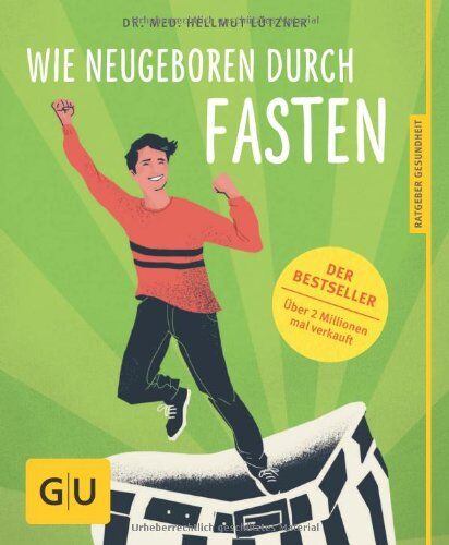 Hellmut Lutzner - Wie neugeboren durch Fasten (GU Ratgeber Gesundheit) - Preis vom 30.09.2026 09:01:18 h