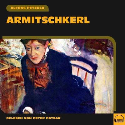 Armitschkerl - Alfons Petzold, Audio, 9783991551829
