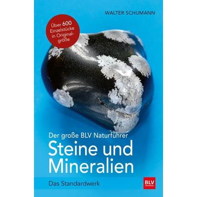 Der große BLV Naturführer Steine und Mineralien, Gebundene Ausgabe von Walter Schumann, Blv, 978-3-8354-1594-2
