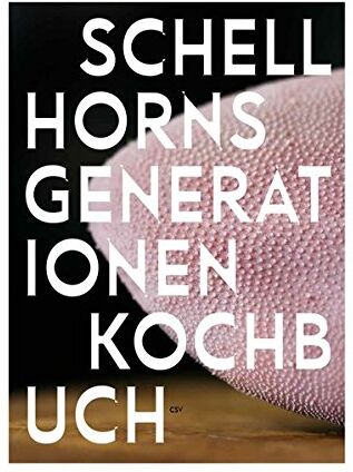 Christian Seiler - Schellhorns Generationenkochbuch - Preis vom 30.09.2026 22:30:23 h