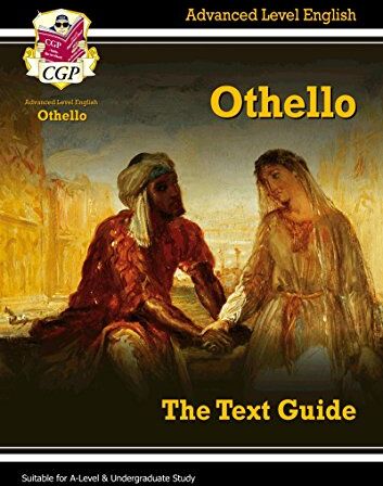 CGP Books - A Level English Text Guide - Othello: The Text Guide (Text Guides) - Preis vom 09.10.2026 07:28:09 h
