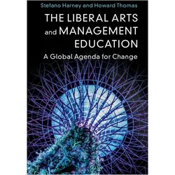 The Liberal Arts and Management Education, Fachbücher von Harney Stefano, Howard Thomas