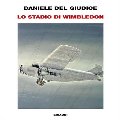 Lo stadio di Wimbledon - Daniele Del Giudice, Audio, 9788858491010