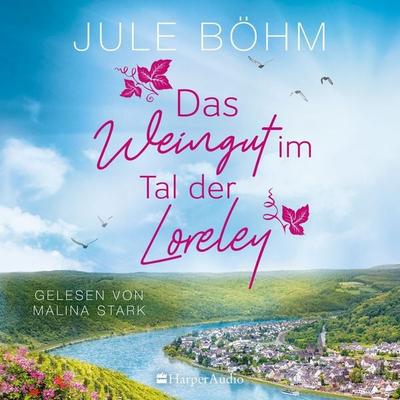 Das Weingut im Tal der Loreley (ungekürzt) - Jule Böhm, Audio, 9783365007020