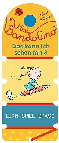 Christine Morton - Mini Bandolino. Das kann ich schon mit 3: Lernspiel mit Lösungskontrolle für Kinder ab 3 Jahren - Preis vom 16.10.2026 11:41:07 h