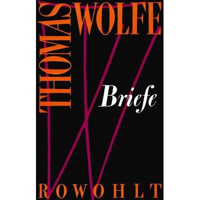 Briefe, Gebundene Ausgabe von Thomas Wolfe, Rowohlt, 978-3-498-07265-0