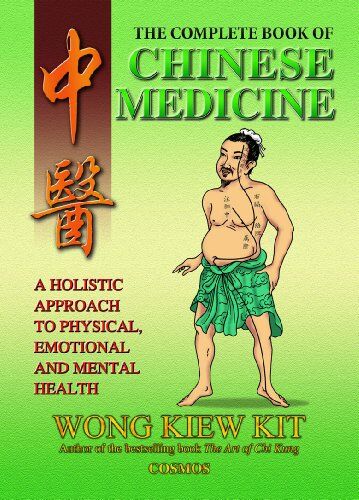 Kit, Wong Kiew - The Complete Book of Chinese Medicine: A Holistic Approach to Physical, Emotional and Mental Health - Preis vom 14.10.2026 23:07:16 h