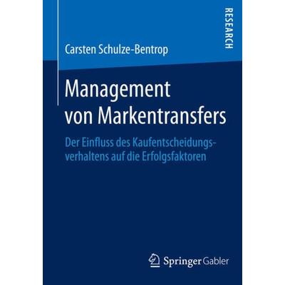 Management von Markentransfers, Taschenbuch von Carsten Schulze-Bentrop, Springer Fachmedien Wiesbaden GmbH, 978-3-658-03568-6