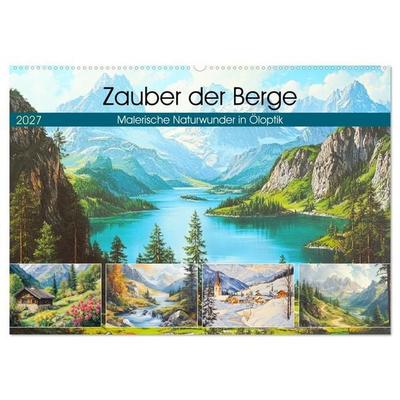 Zauber der Berge. Malerische Naturwunder in Öloptik (Wandkalender 2027 DIN A2 quer), CALVENDO Monatskalender