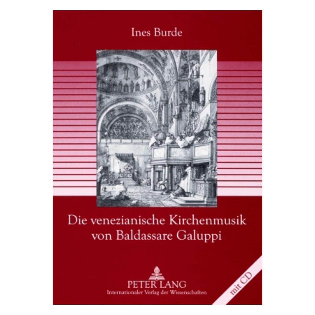 Peter Lang Die venezianische Kirchenmusik von Baldassare Galuppi (Deutsch, Softcover, Ines Burde) (56031924)