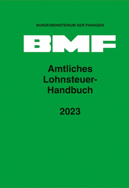 Bundesministerium für Finanzen - Amtliches Lohnsteuer-Handbuch 2023 - Preis vom 19.10.2026 19:33:35 h