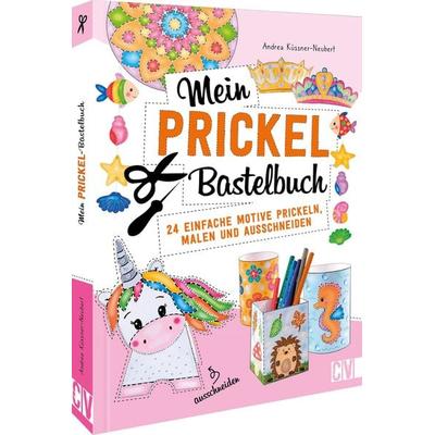 Mein Prickel-Bastelbuch, Taschenbuch von Andrea Küssner-Neubert, Christophorus, 978-3-8411-0252-2
