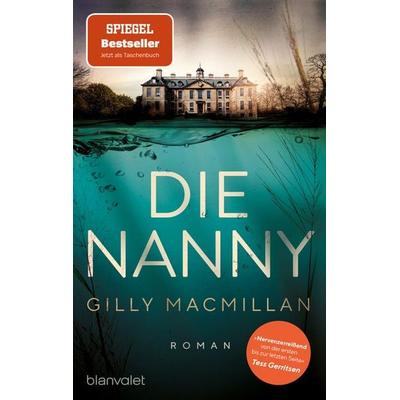 Die Nanny, Taschenbuch von Gilly Macmillan, Blanvalet