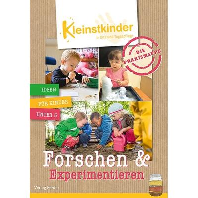 Die Praxismappe: Forschen & Experimentieren, Gebundene Ausgabe von Ellen Wendt,Michael Fink,Nathalie Rahm,Franziska Walter,Michaela Fichtner, Herder,