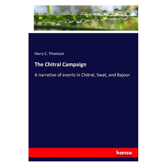 Hansebooks The Chitral Campaign (Englisch, Softcover, Harry C Thomson) (55967433)