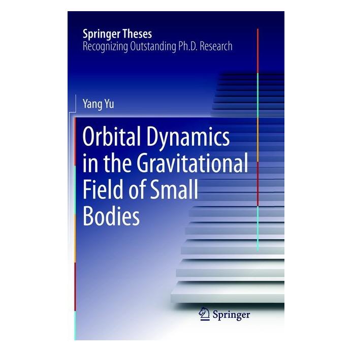 Springer Orbital Dynamics in the Gravitational Field of Small Bodies (Englisch, Softcover, Yang Yu) (56006365)