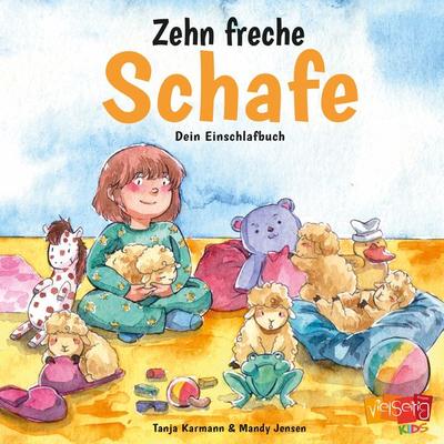 Zehn freche Schafe: Dein Einschlafbuch, Gebundene Ausgabe von Tanja Karmann, Projekt Vielseitig, 978-3-945310-17-5