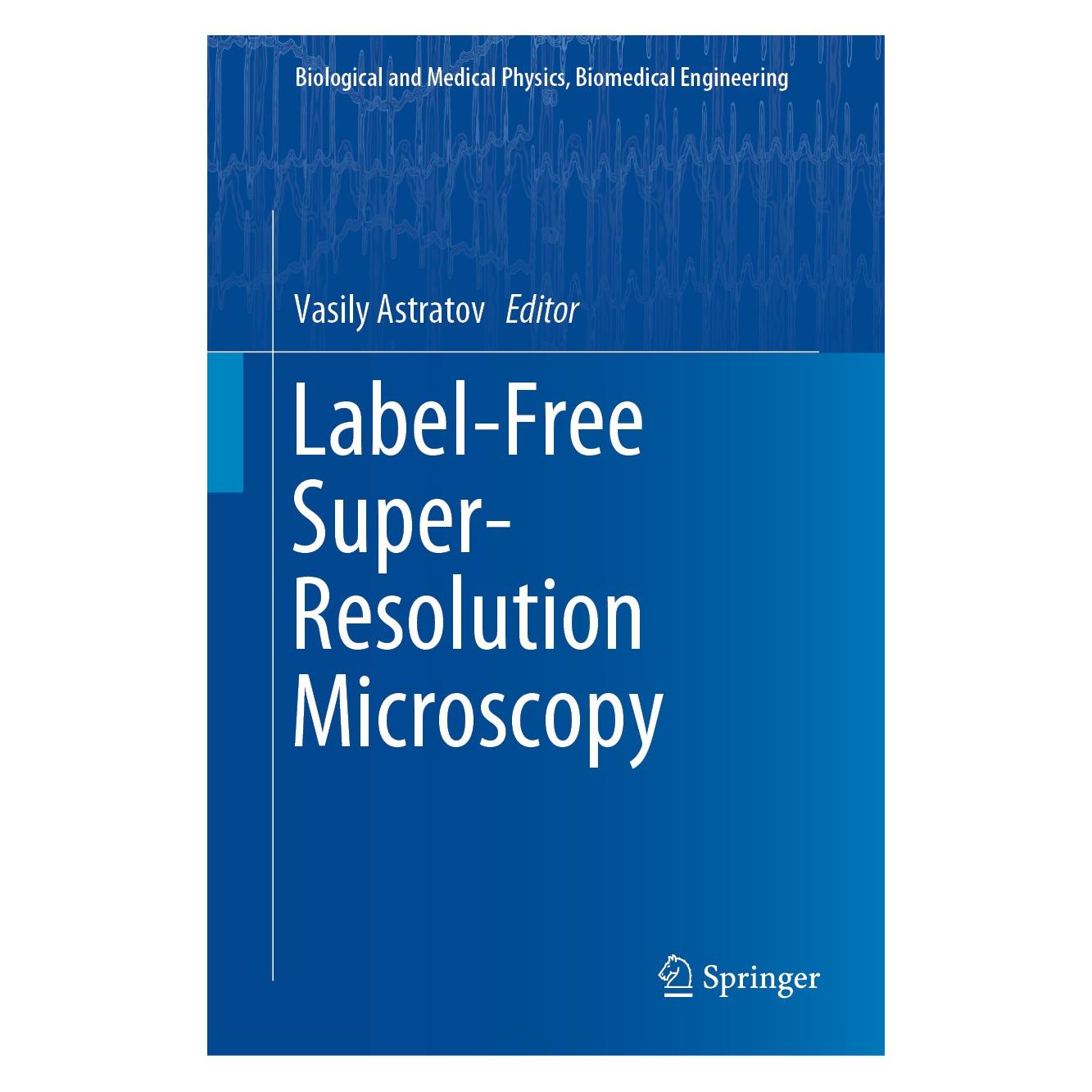 Springer Label-Free Super-Resolution Microscopy (Englisch, Hardcover, Vasily Astratov) (9783030217211)