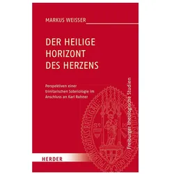 Der Heilige Horizont des Herzens, Fachbücher von Markus Weisser